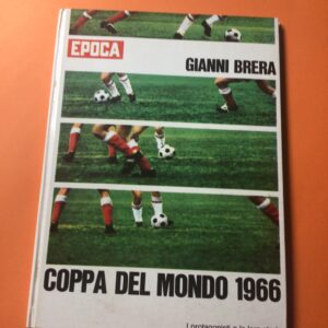 Epoca coppa del mondo 1966 di Gianni Brera